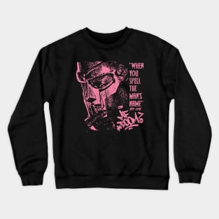 mf doom quote pink Crewneck Sweatshirt